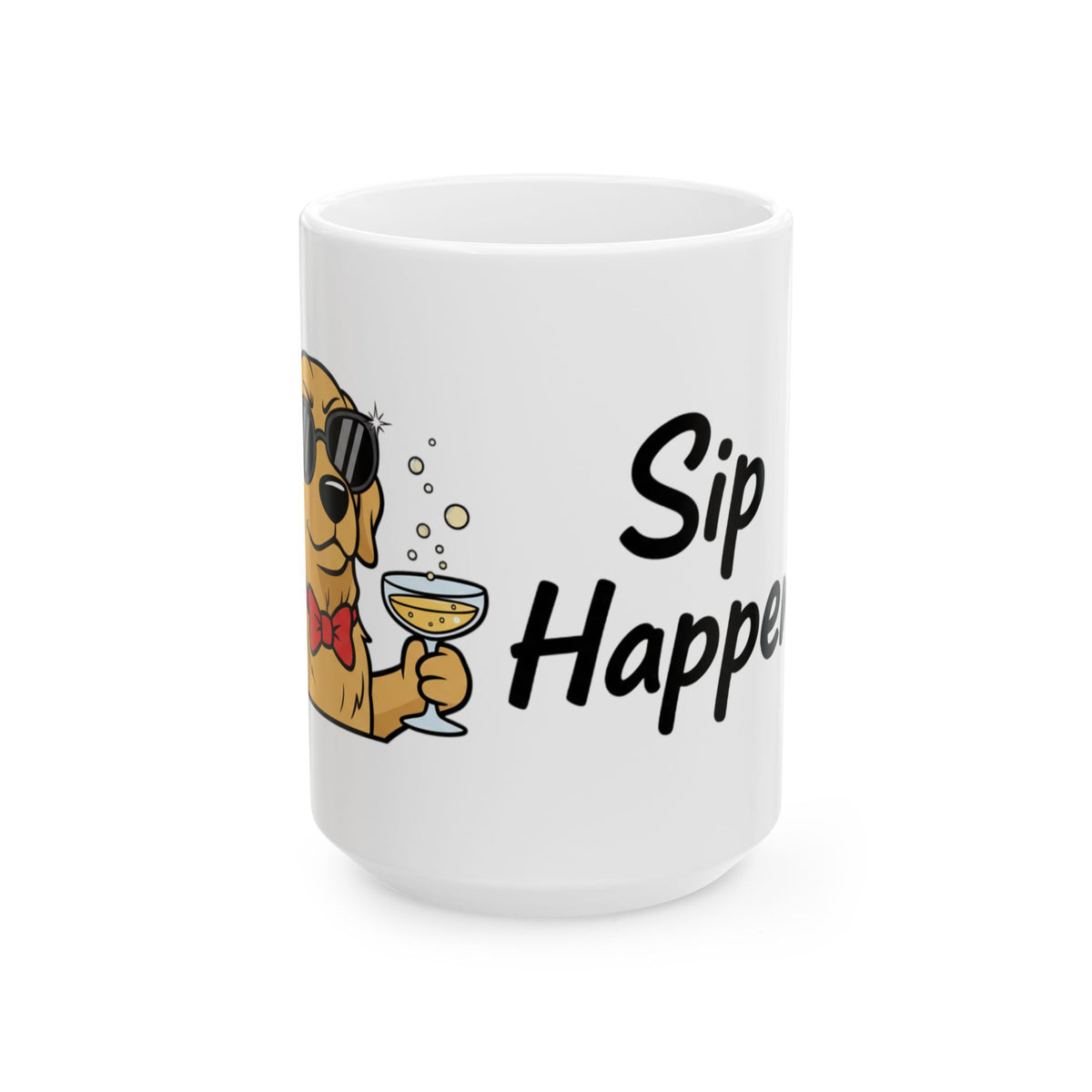 Sip Happens Ceramic Mug — Funny Dog with Champagne Coffee Cup (11oz, 15oz)