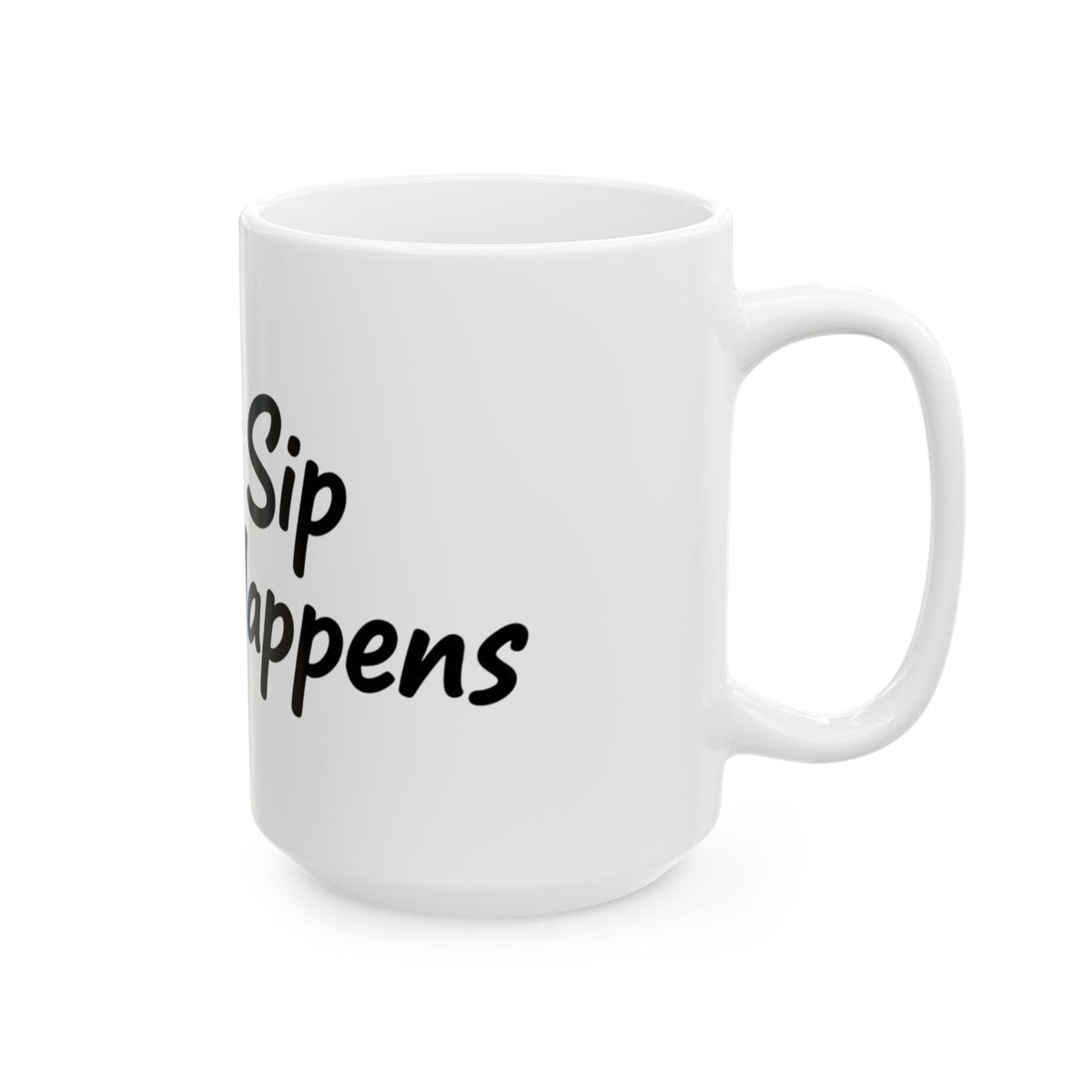 Sip Happens Ceramic Mug — Funny Dog with Champagne Coffee Cup (11oz, 15oz)